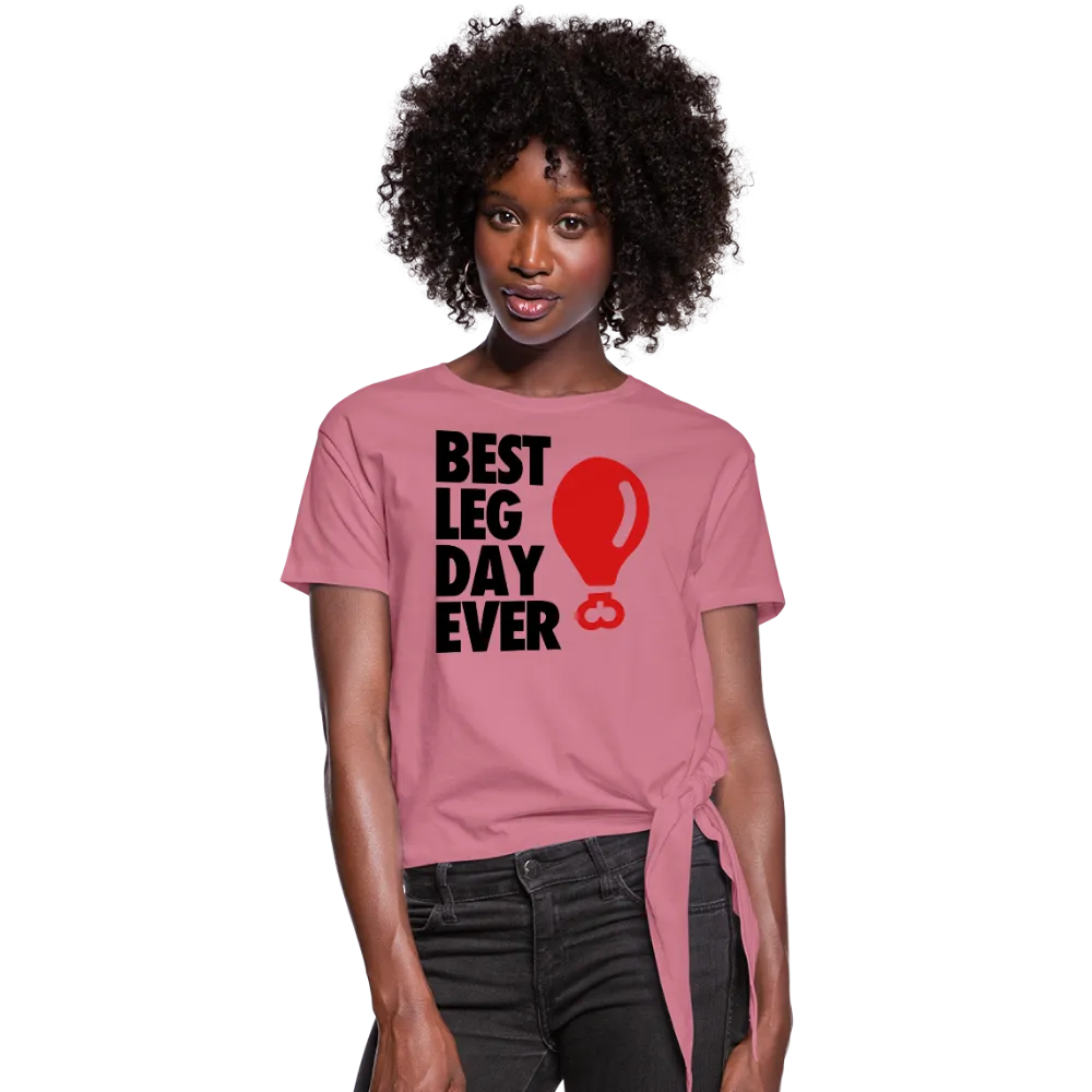 Best Leg Day Ever Women's Knotted T-Shirt