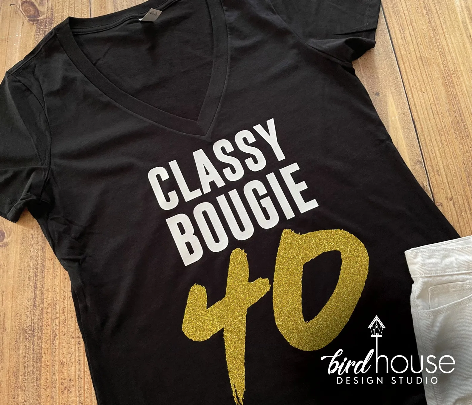 Classy Bougie Birthday Shirt, Savage Any Age, Any Color Custom