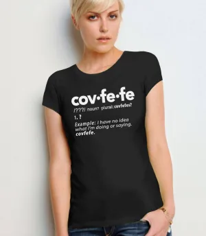 Covfefe Definition T-Shirt