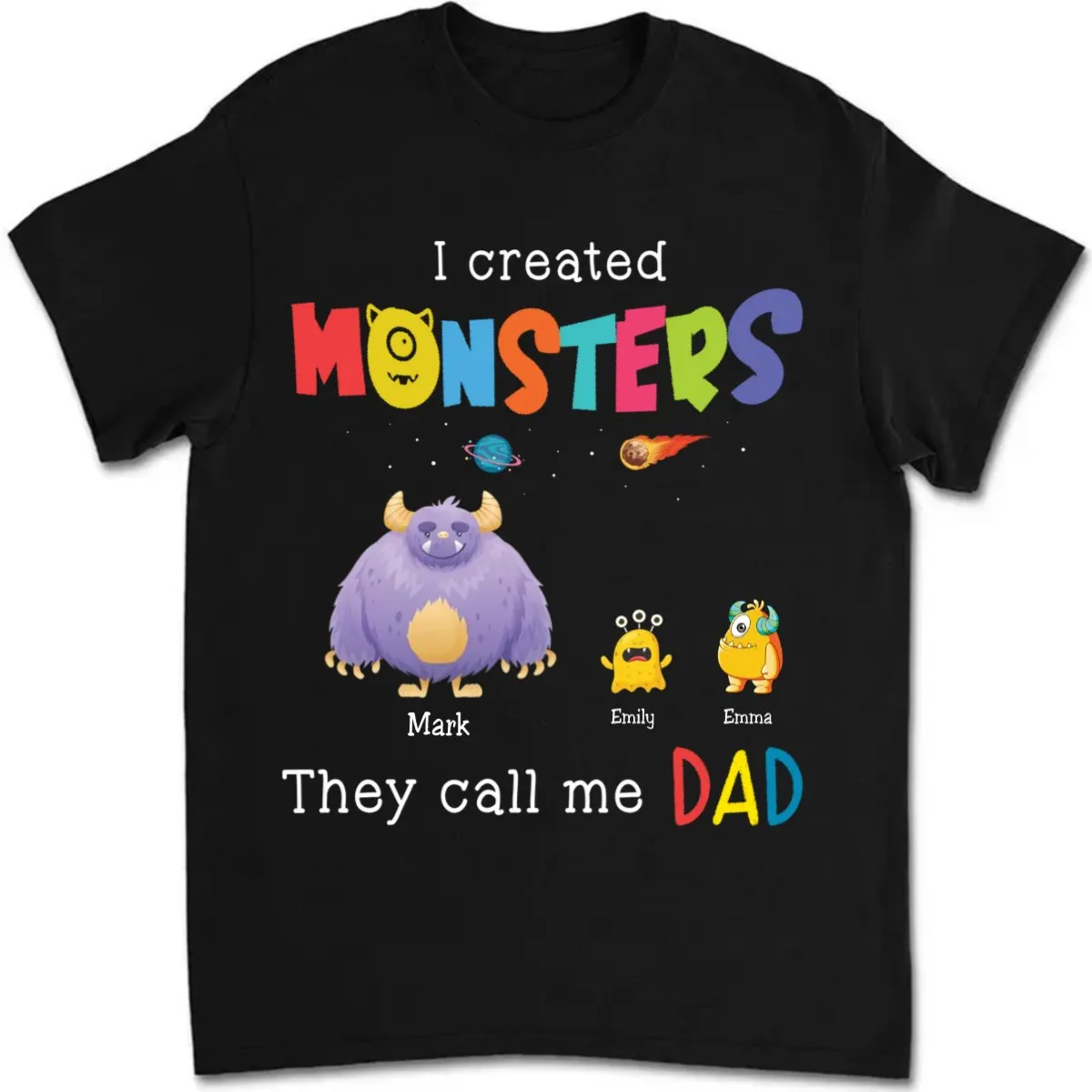 Dad - I Created Monsters - Personalized T-Shirt