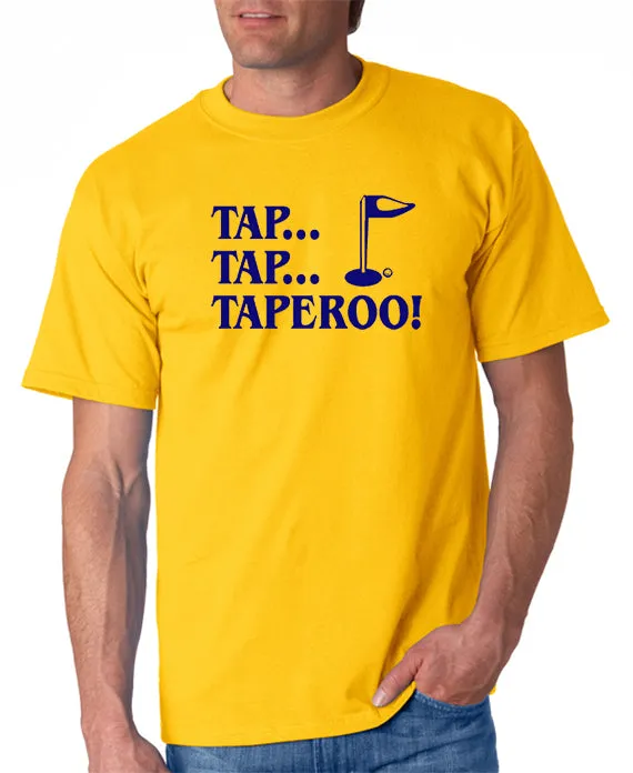 Tap, Tap, Taperoo T-shirt & Hoodie