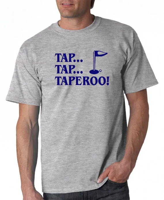 Tap, Tap, Taperoo T-shirt & Hoodie