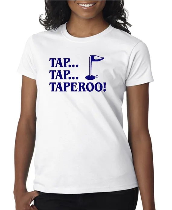 Tap, Tap, Taperoo T-shirt & Hoodie