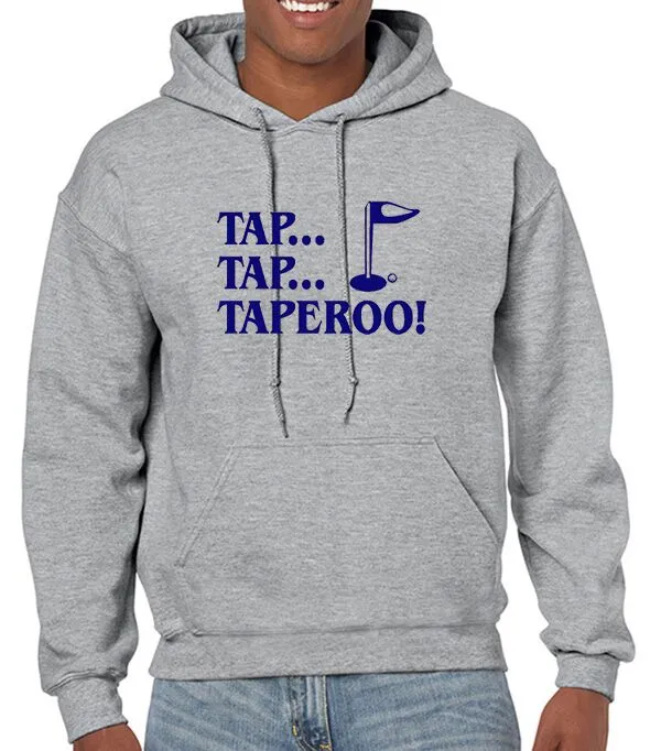 Tap, Tap, Taperoo T-shirt & Hoodie