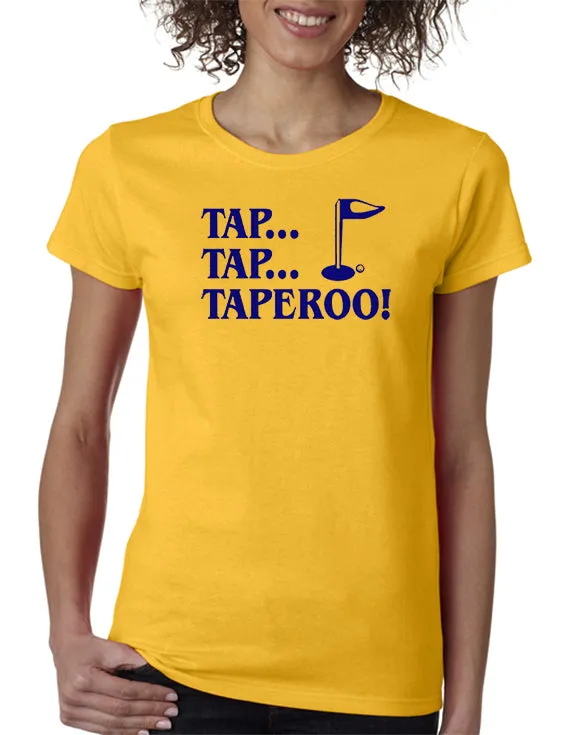 Tap, Tap, Taperoo T-shirt & Hoodie