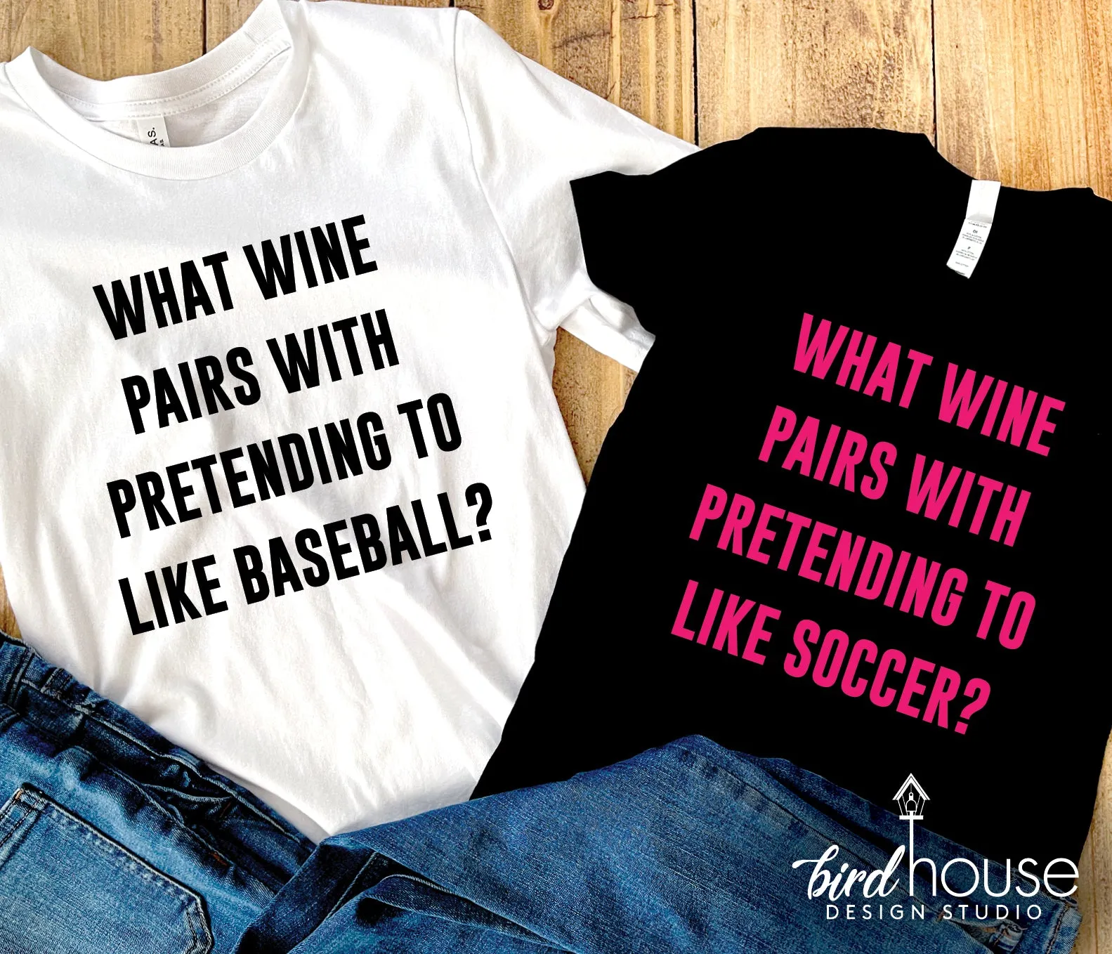 What Wine pairs with pretending to like football - ANY SPORT - Shirt