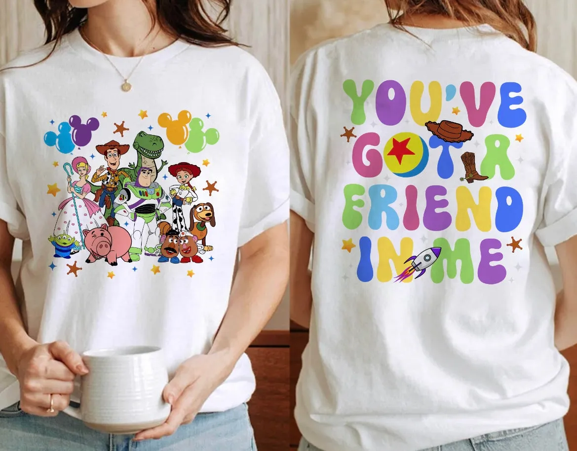 You’ve Got A Friend In Me Shirt for Women